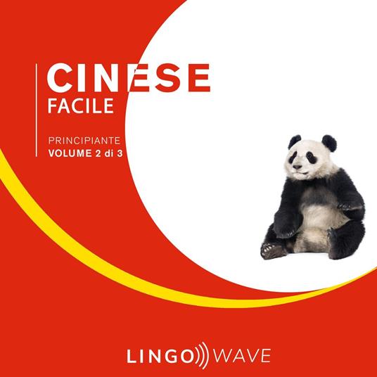 Cinese mandarino Facile - Principiante - Volume 2 di 3