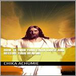 How to Turn Your Faith Loose and Receive Your Healing