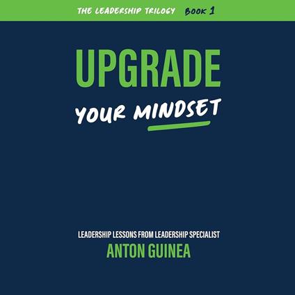 Upgrade Your Mindset
