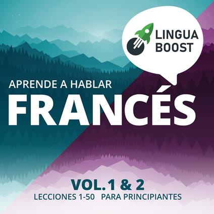 Aprende a hablar francés. Vol. 1 & 2.