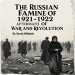 Russian Famine of 1921-1922, The