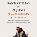 Santo Tomás de Aquino Fácil de Entender