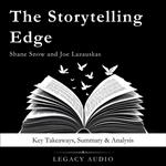 Storytelling Edge by Shane Snow and Joe Lazauskas, The