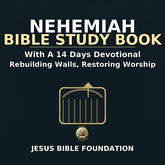 Nehemiah Bible Study Book With A 14 Days Devotional