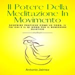 Il Potere Della Meditazione In Movimento