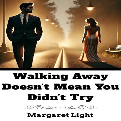 Walking Away Doesn’t Mean You Didn’t Try.