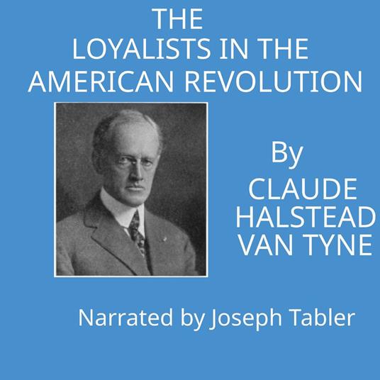 Loyalists in the American Revolution, The