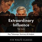 Extraordinary Influence by Tim Irwin