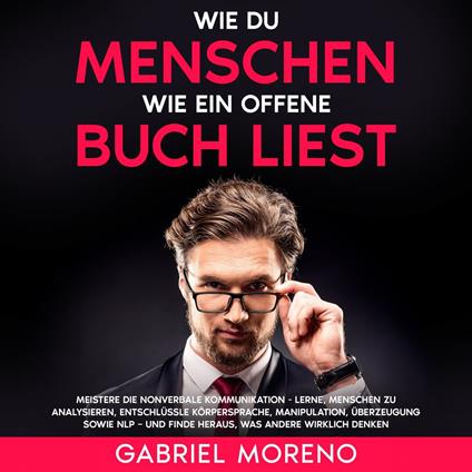 Wie du Menschen wie ein offenes Buch liest