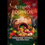 Autumn Equinox: Celebrating Mabon - Embracing the Pagan Harvest Festival