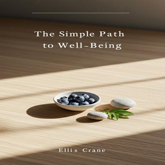 Simple Path to Well-Being, The