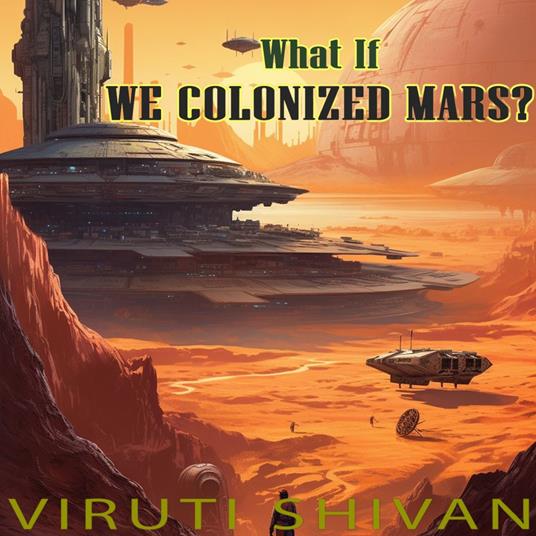 What If We Colonized Mars?