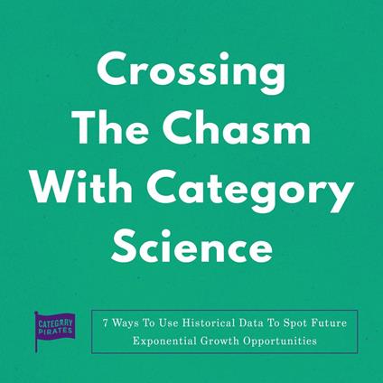 Crossing The Chasm With Category Science