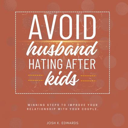 Avoid Husband-Hating After Kids::