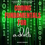 Coding Fundamentals for adults::