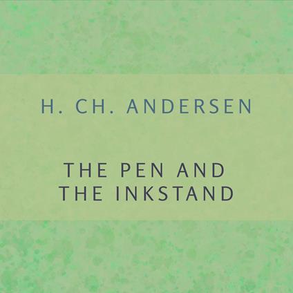 Pen and the Inkstand, The