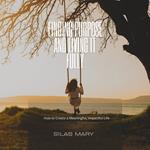 Finding Purpose and Living It Fully