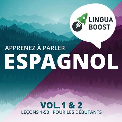 Apprenez à parler espagnol. Vol. 1 & 2.