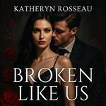 Broken Like Us