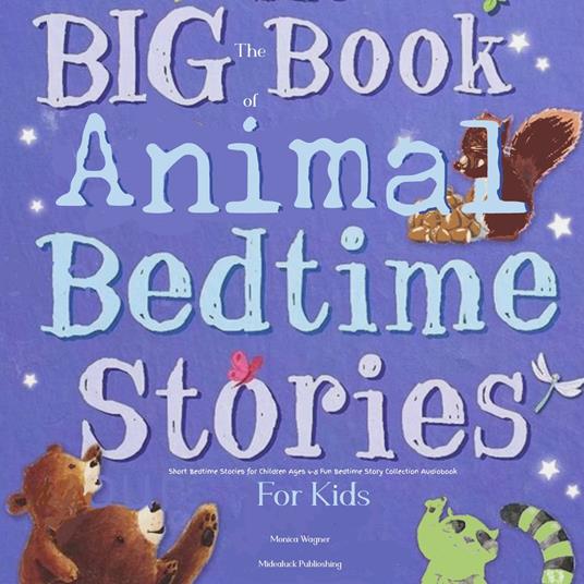 Big Book of Animal Bedtime Stories for Kids, The