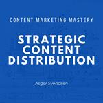 Strategic Content Distribution