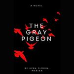Gray Pigeon, The