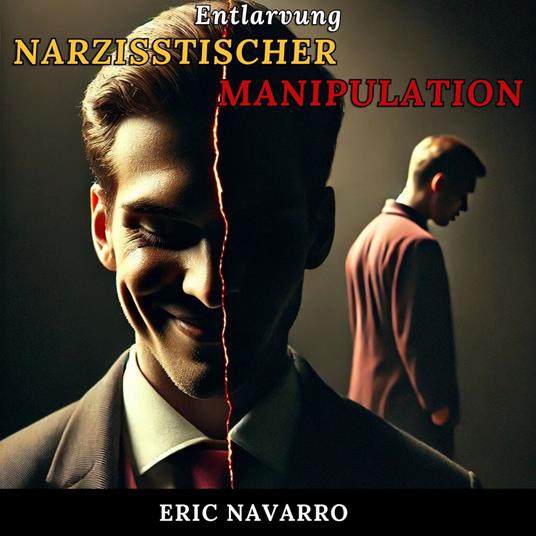 Entlarvung narzisstischer Manipulation: Wie man den Kreislauf emotionaler Toxizität und toxischer Beziehungen erkennt und durchbricht
