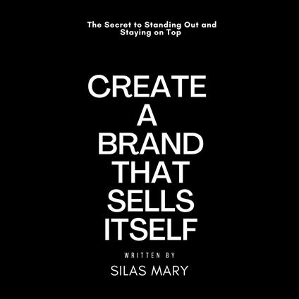 Create a Brand That Sells Itself
