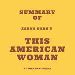 Summary of Zarna Garg's This American Woman