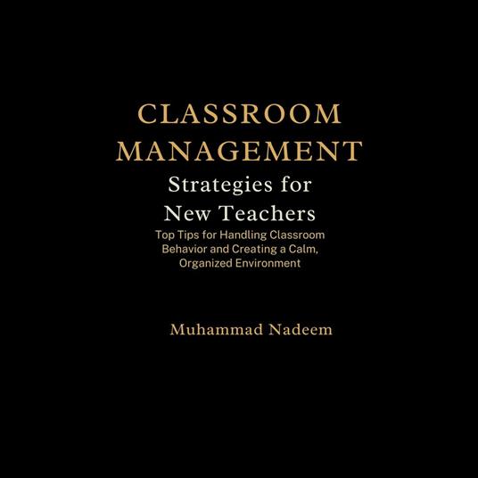 Classroom Management Strategies for New Teachers