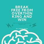 Break Free from Overthinking and Win