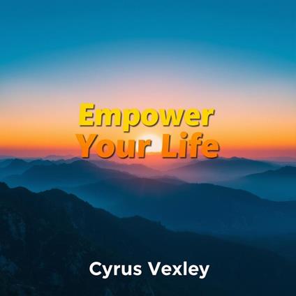 Empower Your Life with Key Secrets