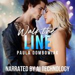 Walk the Line: A new adult, forced proximity, rockstar romance