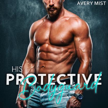His Protective Bodyguard