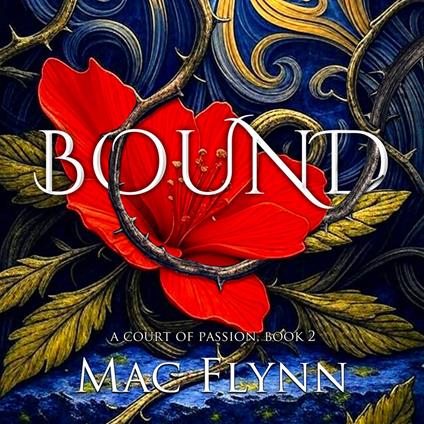 Bound: Fae Fantasy Romance (A Court of Passion Book 2)