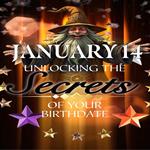 January 14: Unlocking the Secrets of Your Birthdate