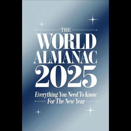World Almanac 2025, The: Everything You Need to Know for the New Year