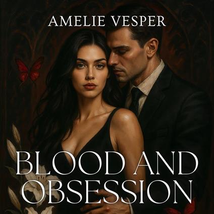 Blood and Obsession