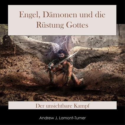 Engel, Dämonen und die Rüstung Gottes