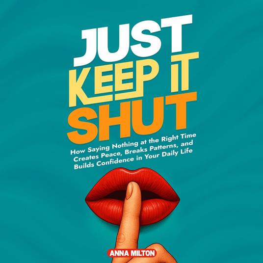 Just Keep It Shut