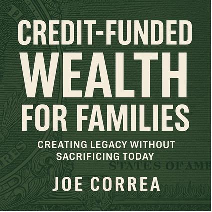 Credit-Funded Wealth for Families