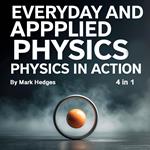 Everyday and Applied Physics