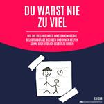 Du warst nie zu viel