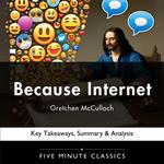 Because Internet by Gretchen McCulloch