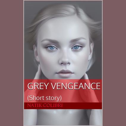 Grey Vengeance
