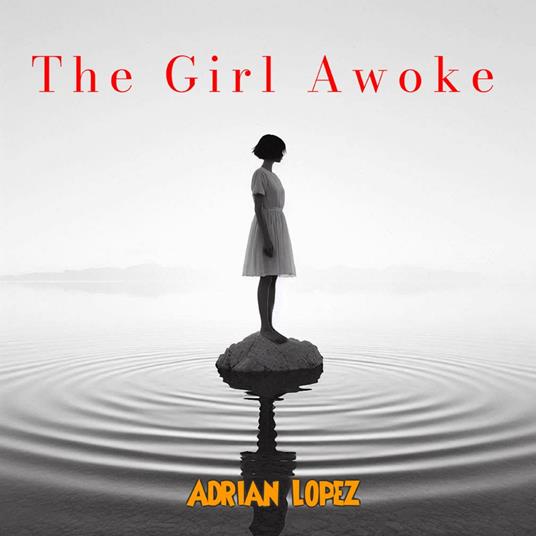 Girl Awoke, The
