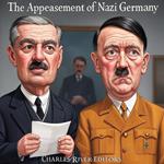 Appeasement of Nazi Germany, The
