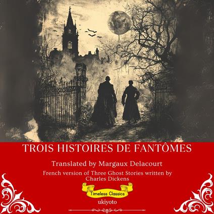 Trois Histoires De Fantômes | French Version of Three Ghost Stories