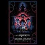 Directing the Future: How 'Stranger Things' Blends Nostalgia and Innovation for Cinematic Mastery