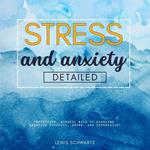 Stress and Anxiety Detailed:::